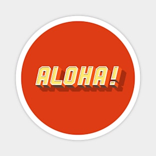 ALOHA! Magnet